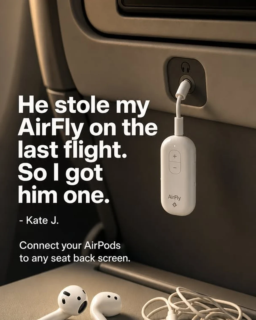 Twelve South ad: an AirFly adapter in a seat-back screen, headlined “He stole my AirFly on the last flight. So I got him one.”